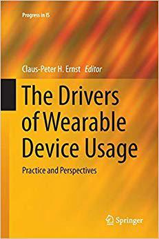 【预售】The Drivers of Wearable Device Usage: Practice and Perspectives