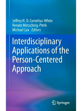 预订 Interdisciplinary Applications of the Person-Centered Approach 人本方法的跨学科应用: 9781461471431