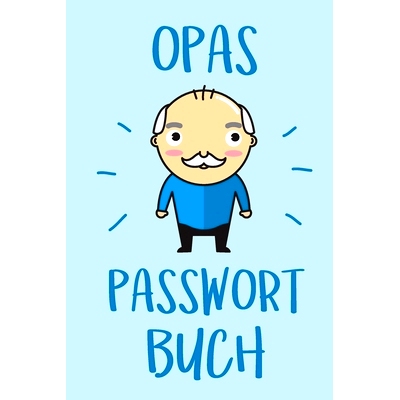 预订 Opas Passwort Buch: Übersichtliches Passwortbuch mit Register zum Verwalten von Passwörtern und Zugangsdaten: 978