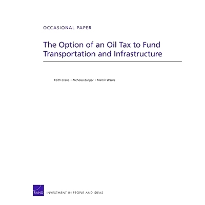预订 The Option of an Oil Tax to Fund Transportation and Infrastructure: 9780833051783