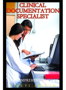 预订 Clinical Documentation Specialist - The Comprehensive Guide