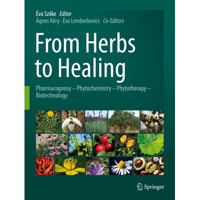 预订 From Herbs to Healing Pharmacognosy - Phytochemistry - Phytotherapy - Biotechnology 从草药到治疗:生药学-植物化学-