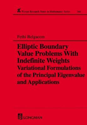 【预订】Elliptic Boundary Value Problems with Indefinite Weights, Variational Formulations of the Principal Eigenv...