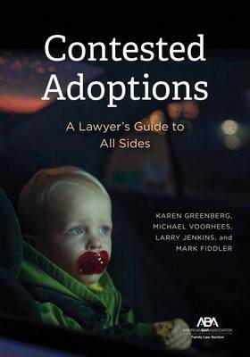 [预订]Contested Adoptions: A Lawyer’s Guide to All Sides 9781641059367