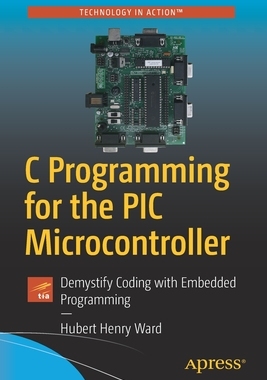【预订】C Programming for the PIC Microcontroller
