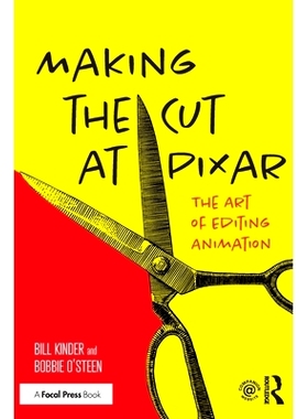 预订 Making the Cut at Pixar: The Art of Editing Animation: The Art of Editing Animation 皮克斯剪辑：编辑动画的艺术: 978