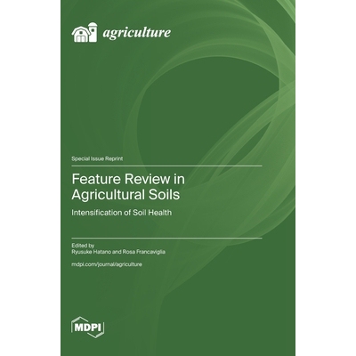 预订 Feature Review in Agricultural Soils: Intensification of Soil Health: 9783725861798