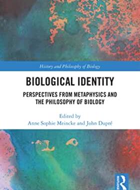 【预订】Biological Identity: Perspectives from Metaphysics and the Philosoph 9780367495039