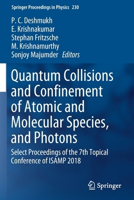 【预订】Quantum Collisions and Confinement of Atomic and Molecular Species, and Photons