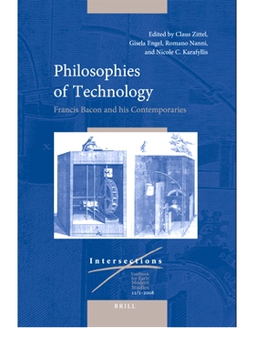 预订 Philosophies of Technology: Francis Bacon and his Contemporaries (2 vols.) 技术哲学：培根和他同时代的人: 9789004170