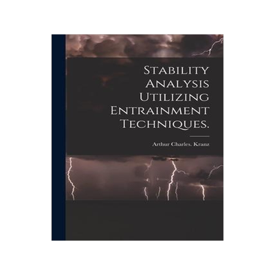 [预订]Stability Analysis Utilizing Entrainment Techniques. 9781014503138