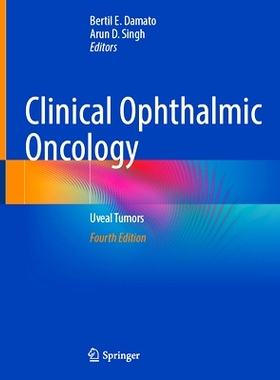 预订 Clinical Ophthalmic Oncology: Uveal Tumors 临床眼科肿瘤学：眼色素层肿瘤 第4版: 9783031813535