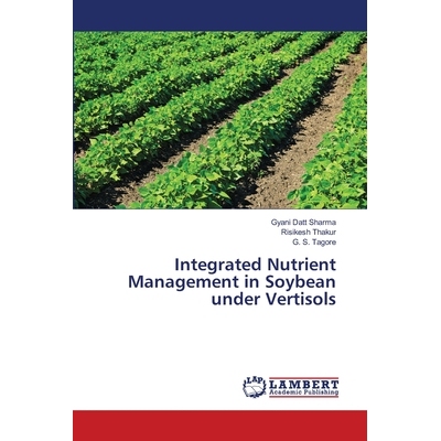 预订 Integrated Nutrient Management in Soybean under Vertisols: 9786139581467