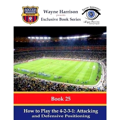 预订 How to Play the 4-2-3-1: Attacking and Defensive Positioning: 9781533581167