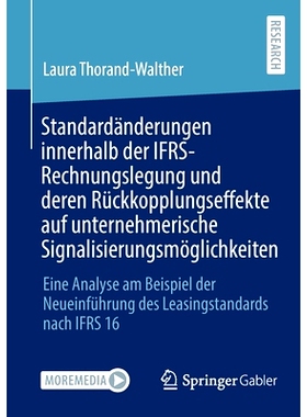 预订 Standardänderungen innerhalb der IFRS-Rechnungslegung und deren Rückkopplungseffekte auf unternehmerische Signali