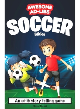 预订 Awesome Ad-Libs Soccer Edition: An Ad-Lib Story Telling Game: 9798535458328