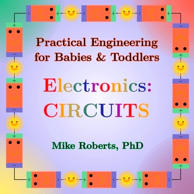 预订 Practical Engineering for Babies & Toddlers - Electronics: Circuits: 9781088212684