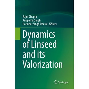 预订 Dynamics of Linseed and its Valorization 亚麻籽的动力学及其价值化: 9789819689262
