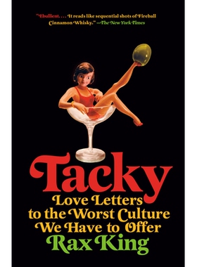 预订 Tacky: Love Letters to the Worst Culture We Have to Offer: 9780593312728