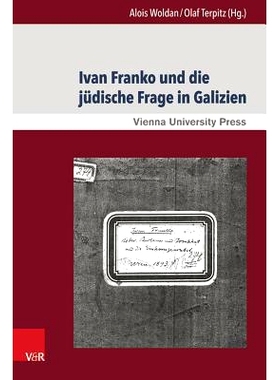 预订 Ivan Franko und die jüdische Frage in Galizien: Interkulturelle Begegnungen und Dynamiken im Schaffen des ukrainis