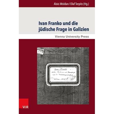 预订 Ivan Franko und die jüdische Frage in Galizien: Interkulturelle Begegnungen und Dynamiken im Schaffen des ukrainis