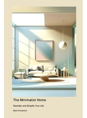 预订 The Minimalist Home: Declutter and Simplify Your Life: 9781778901799