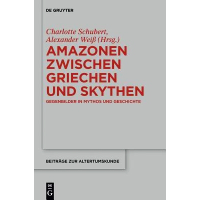 预订 Amazonen zwischen Griechen und Skythen: Gegenbilder in Mythos und Geschichte 希腊人和斯基泰人之间的*人: 97831102860