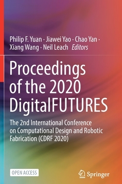 【预订】Proceedings of the 2020 DigitalFUTURES
