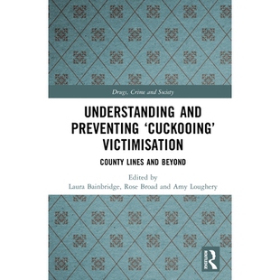 预订 Understanding and Preventing ‘Cuckooing’ Victimisation: County Lines and Beyond 解读与防范 “布谷鸟式” 侵害：郡