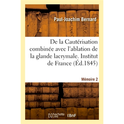 预订 de la Cauterisation Combinee Avec L’Ablation de la Glande Lacrymale 联合烧灼与泪腺切除术: 9782014082845