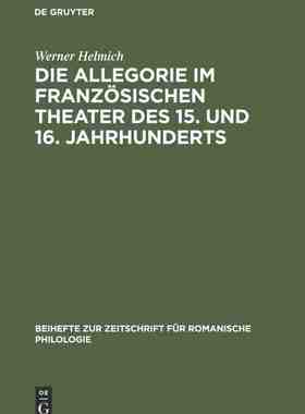 【预订】Die Allegorie im französischen Theater des 15. und 16. Jahrhunderts 9783484520615