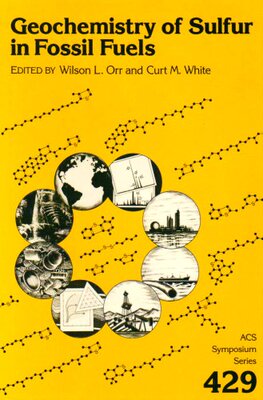 【预订】Geochemistry of Sulfur in Fossil Fuels