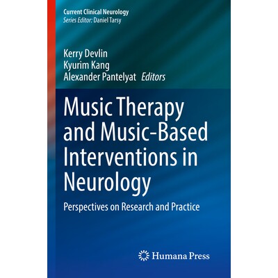 预订 Music Therapy and Music-Based Interventions in Neurology Perspectives on Research and Practice 神经病学的音乐疗法与