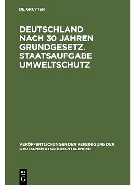 预订 Deutschland nach 30 Jahren Grundgesetz. Staatsaufgabe Umweltschutz: Berichte und Diskussionen auf der Tagung der Ve
