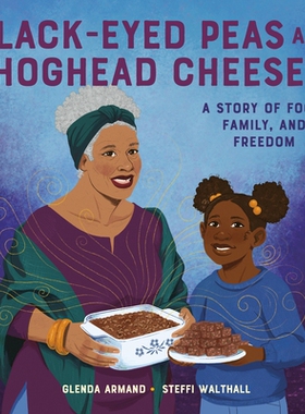 预订 Black-Eyed Peas and Hoghead Cheese: A Story of Food, Family, and Freedom: 9780593486146