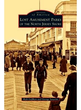 预订 Lost Amusement Parks of the North Jersey Shore: 9781540215345