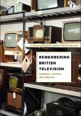 [预订]Remembering British Television: Audience, Archive and Industry 9781844576616