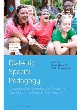 预订 Dialectic Special Pedagogy: Supporting the Transitions of People with Disabilities and Atypical Development 辩证特