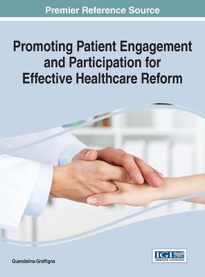【预订】Promoting Patient Engagement and Participation for Effective Healthcare Reform