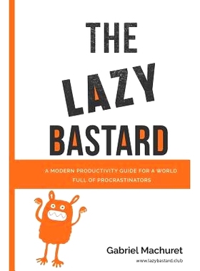 预订 The Lazy Bastard: A Modern Productivity Guide for a World Full of Procrastinators: 9781076990822