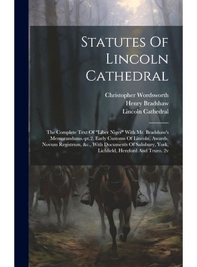 预订 Statutes Of Lincoln Cathedral: The Complete Text Of 