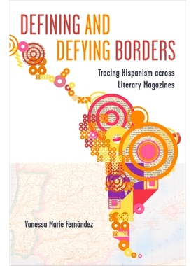 预订 Defining and Defying Borders: Tracing Hispanism across Literary Magazines 定义和蔑视边界：跨文学杂志追踪西班牙裔: 9