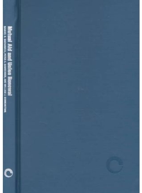 预订 Mutual Aid and Union Renewal: Cycles of Logics of Action: 9780801438424