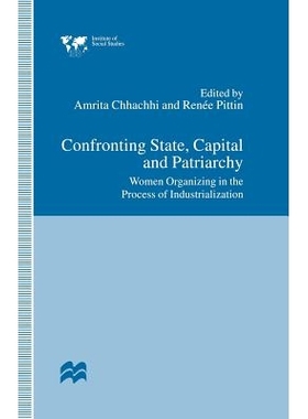 预订 Confronting State, Capital and Patriarchy: Women Organizing in the Process of Industrialization: 9781349244522