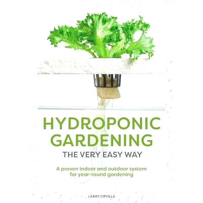 预订 Hydroponic Gardening The Very Easy Way: A Proven Indoor and Outdoor System for Year-Round Gardening: 9781975919375