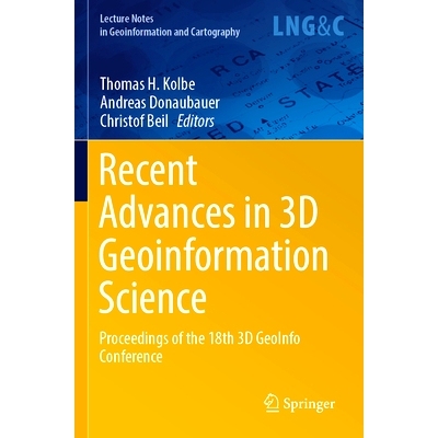预订 Recent Advances in 3D Geoinformation Science: Proceedings of the 18th 3D GeoInfo Conference 三维地理信息科学的*进展