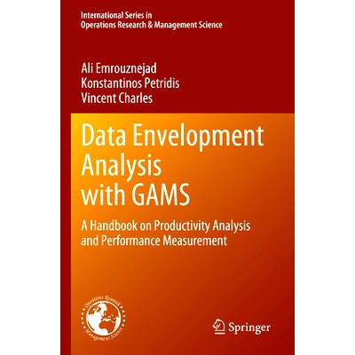 预订 Data Envelopment Analysis with GAMS: A Handbook on Productivity Analysis and Performance Measurement 基于 GAMS 的数