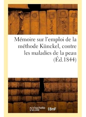 预订 Memoire Sur L’Emploi de la Methode Kunckel, Contre Les Maladies de la Peau 关于使用 Kunckel 方法*皮肤病的回忆录