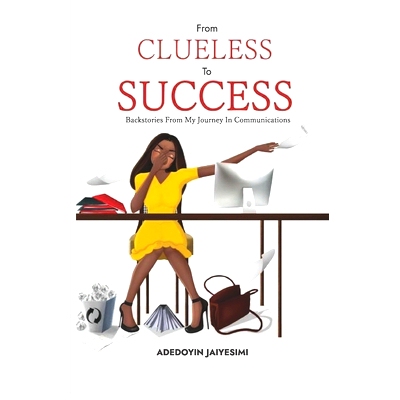 预订 From Clueless to Success: Backstories From My Journey In Communications: 9789789853694