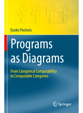 预订 Programs as Diagrams: From Categorical Computability to Computable Categories 图表程序：从范畴可计算性到可计算范畴: